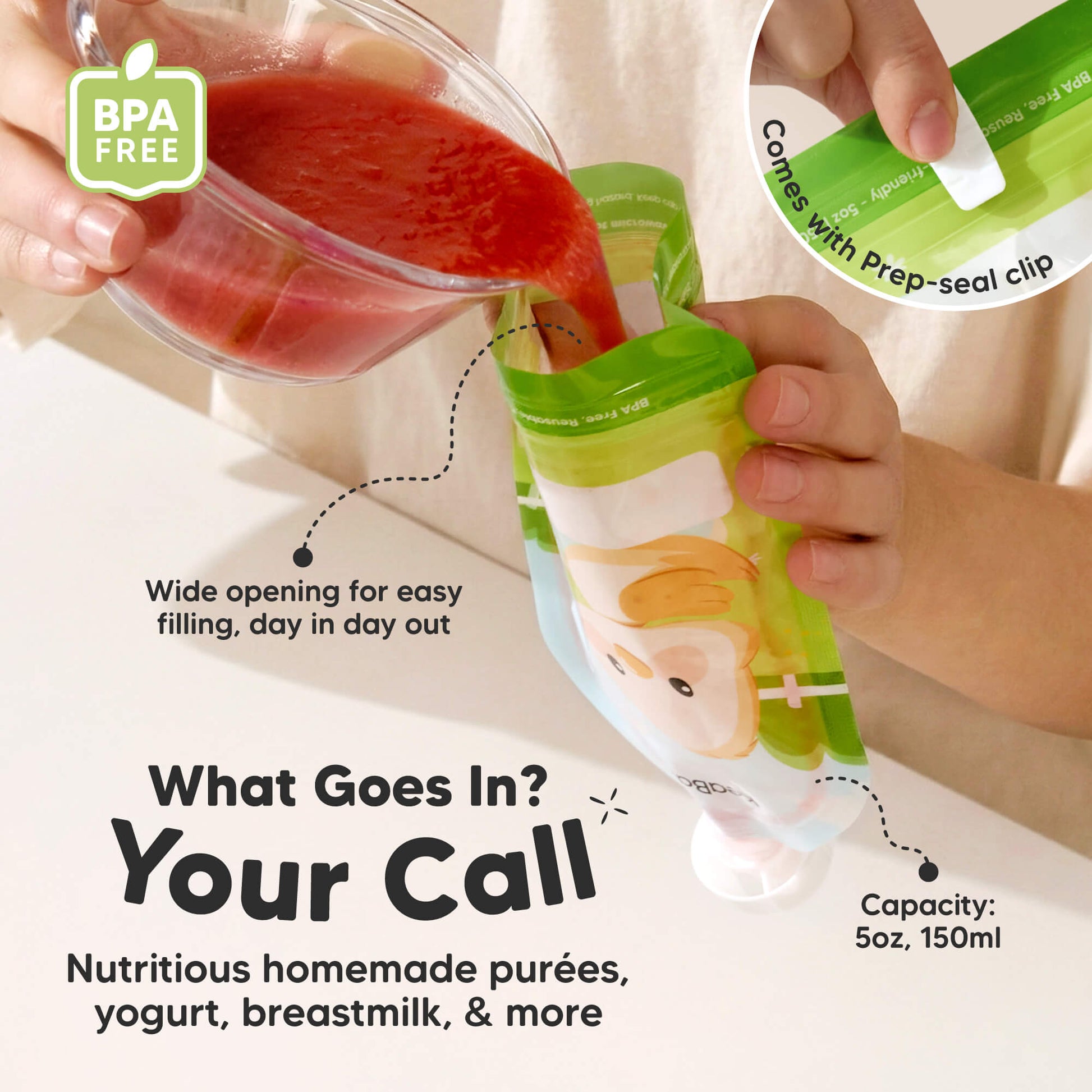 What Goes In? Your Call - Nutritious homemade purées, yogurt, breastmilk, & more. (Wide opening for easy filling, day in day out. Capacity: 5oz, 150ml) 31872274825402