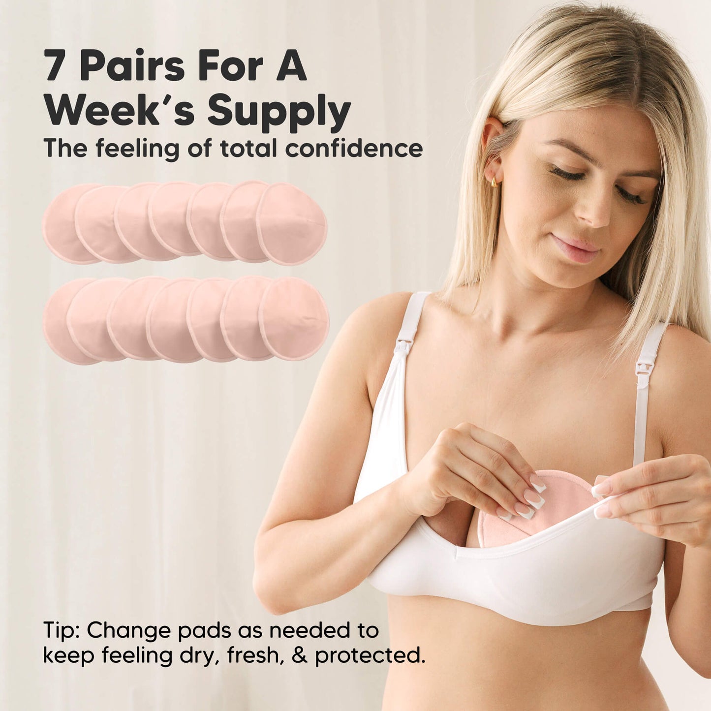7 Pairs For A Week’s Supply -The feeling of total confidence. Tip: Change pads as needed to keep feeling dry, fresh, & protected. 32179020300474