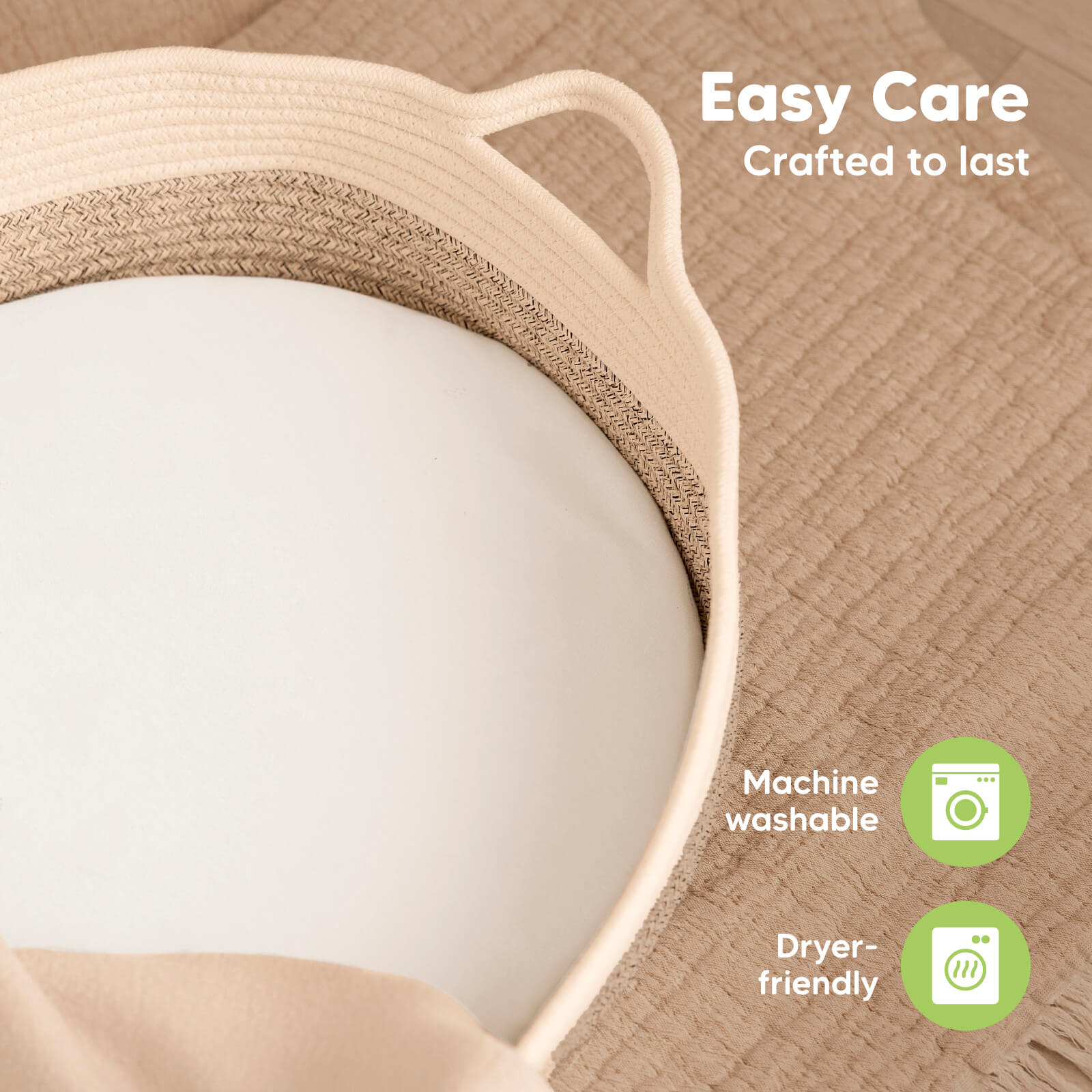 Easy care, machine washable and dryer-friendly.
 26292406124730