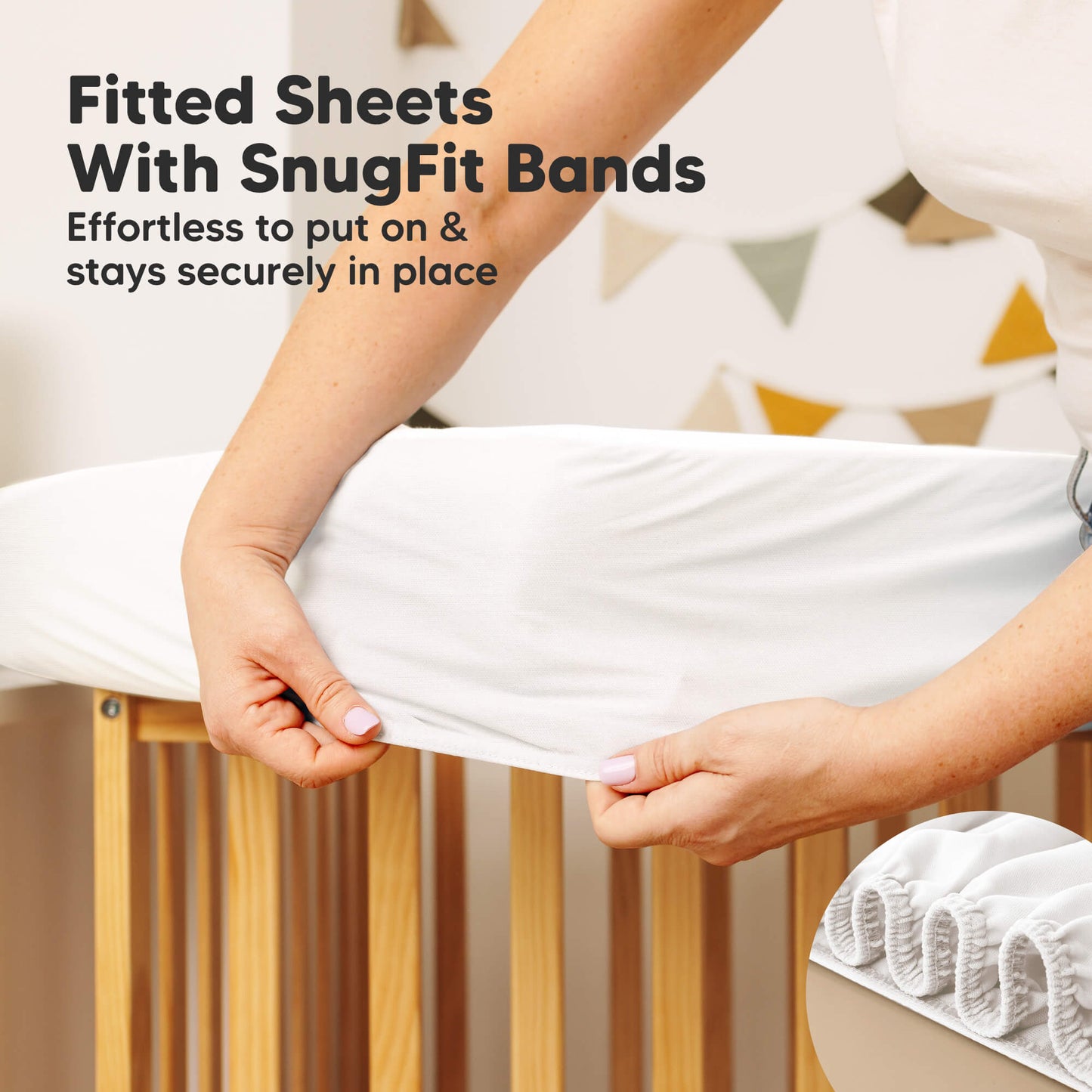 Fitted sheet with SnugFit bands stays secure and easy to put on.
 29129313452218