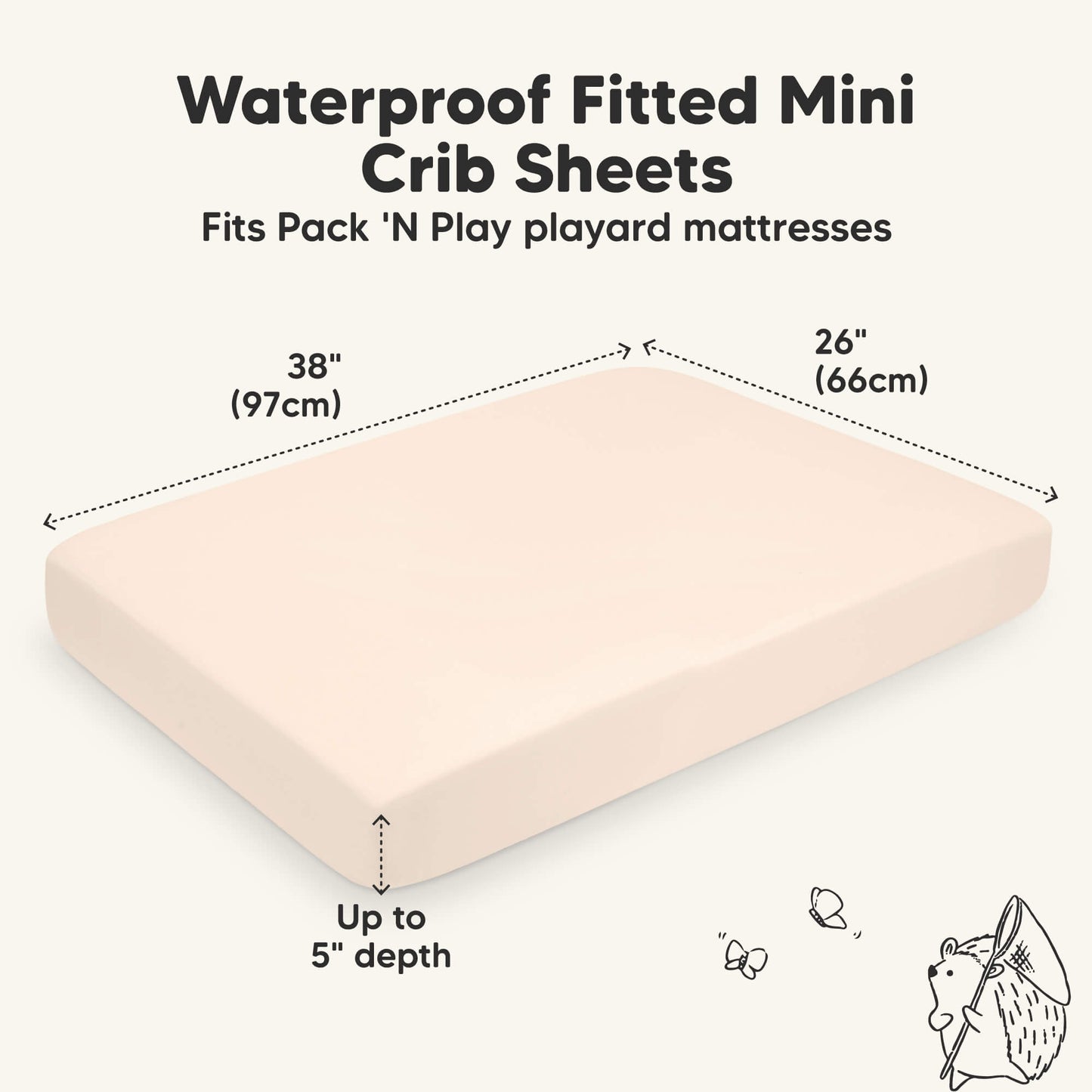 Waterproof fitted mini crib sheets fitting Pack ’N Play playard mattresses, 38 × 26 inches with up to 5-inch depth.
 31075884957882