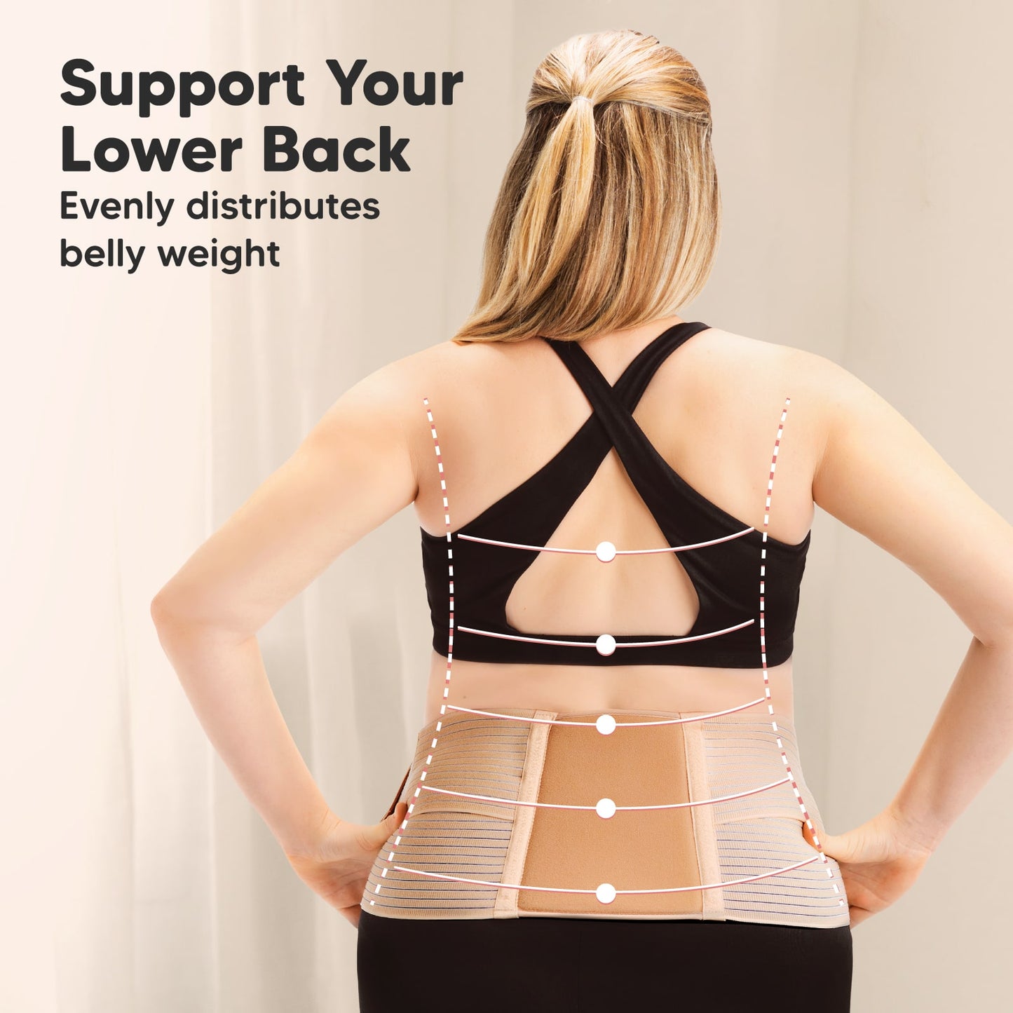 Support Your Lower Back
Evenly distributes belly weight
 27798762750138