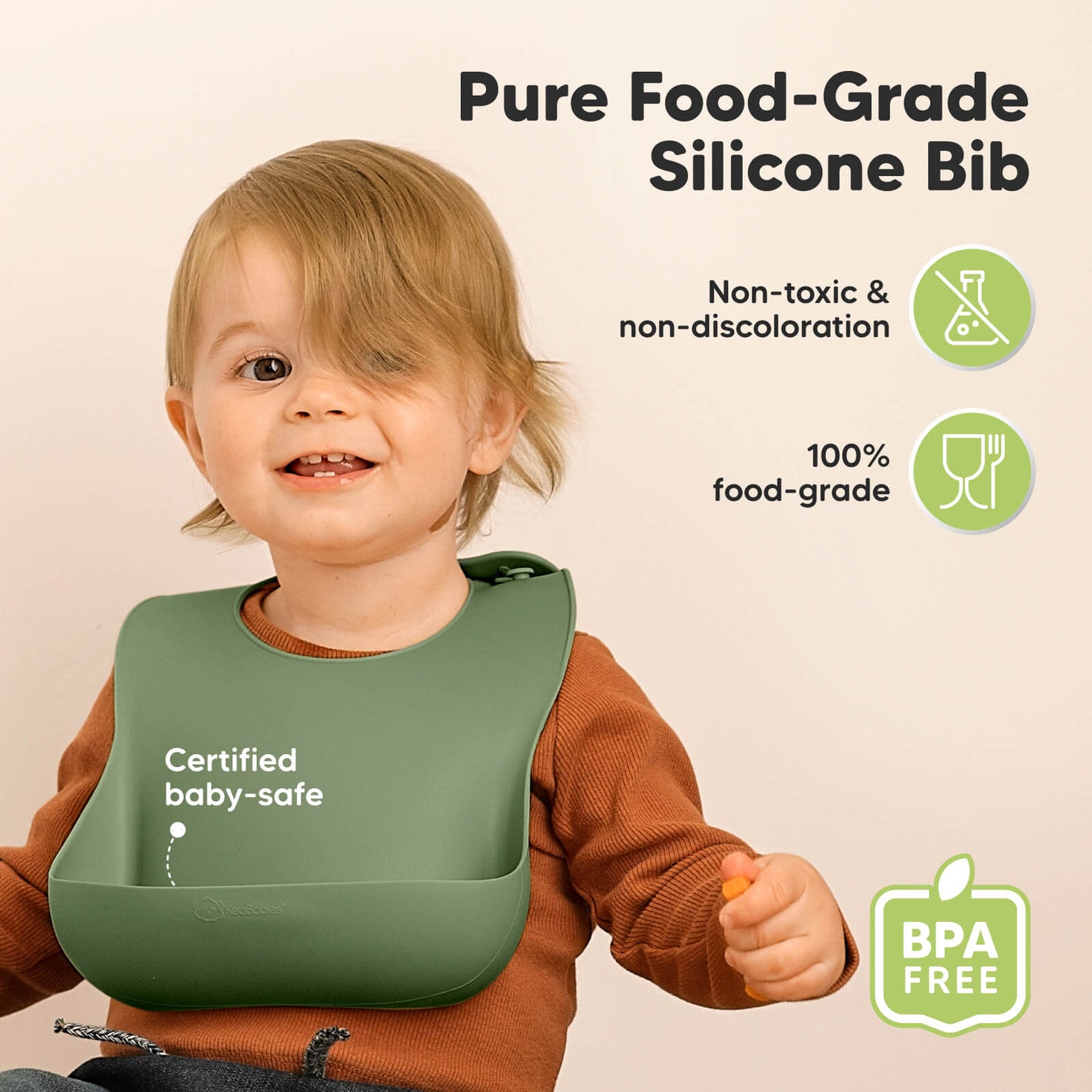 Pure food-grade silicone bib that is non-toxic, BPA-free, certified baby-safe, and resistant to discoloration.
 25801472639162