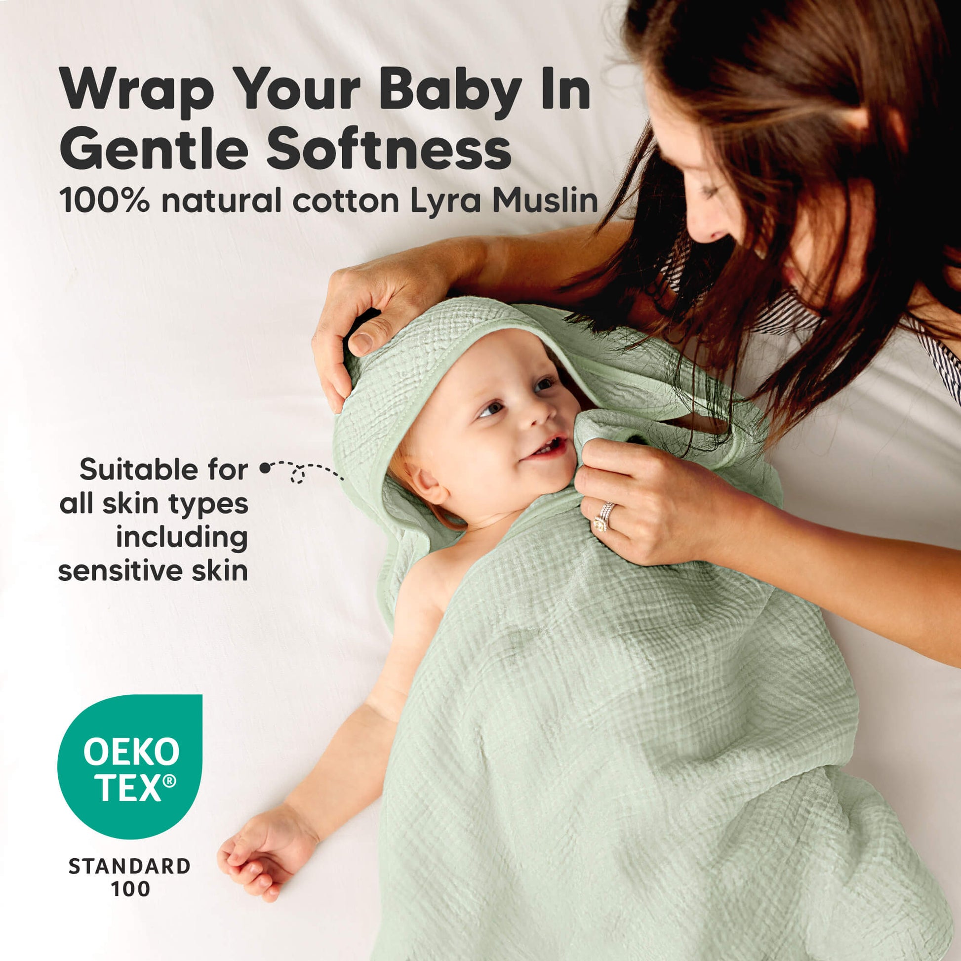 Wrap Your Baby In Gentle Softness - 100% natural cotton Lyra Muslin 
Suitable for all skin types including sensitive skin 
OEKO TEX Standard 100  31920549822650