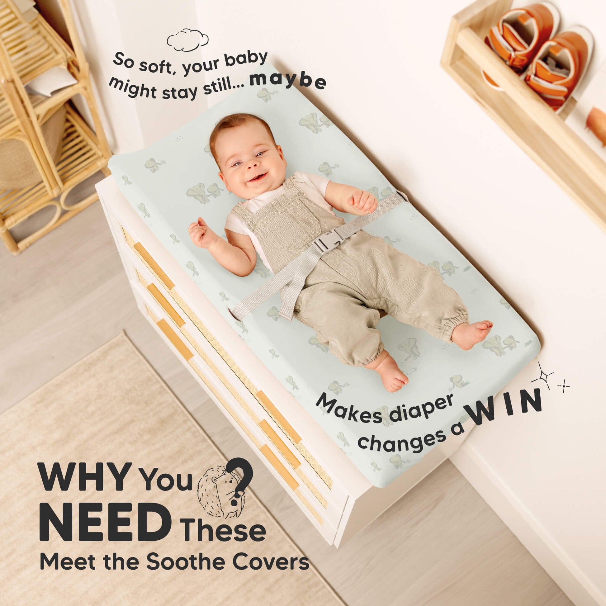 Why you need these - meet the Soothe Covers (so soft, your baby might stay still... It makes diaper changes a win) 31897881804986