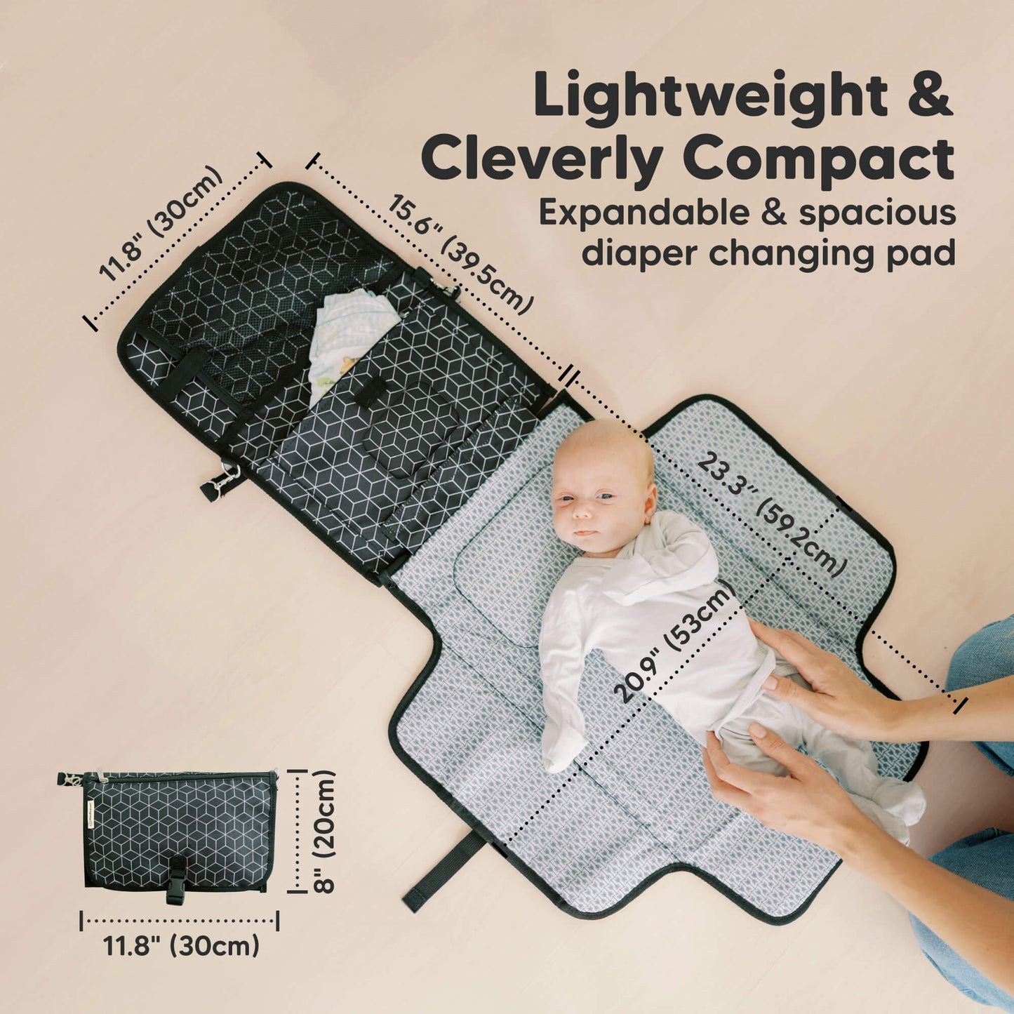 Lightweight & Cleverly Compact -
Expandable & spacious diaper changing pad. Open dimension: 39" by 21"
Folded size: 11.8" by 8"  32591149760698