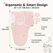 Load image into Gallery viewer, Ergonomic &amp; Smart Design
23" x 12" (58.4cm x 30.5cm)
Upper body swaddle
Pacifier loop
Secured hip positioner
Comfortable leg pouch
