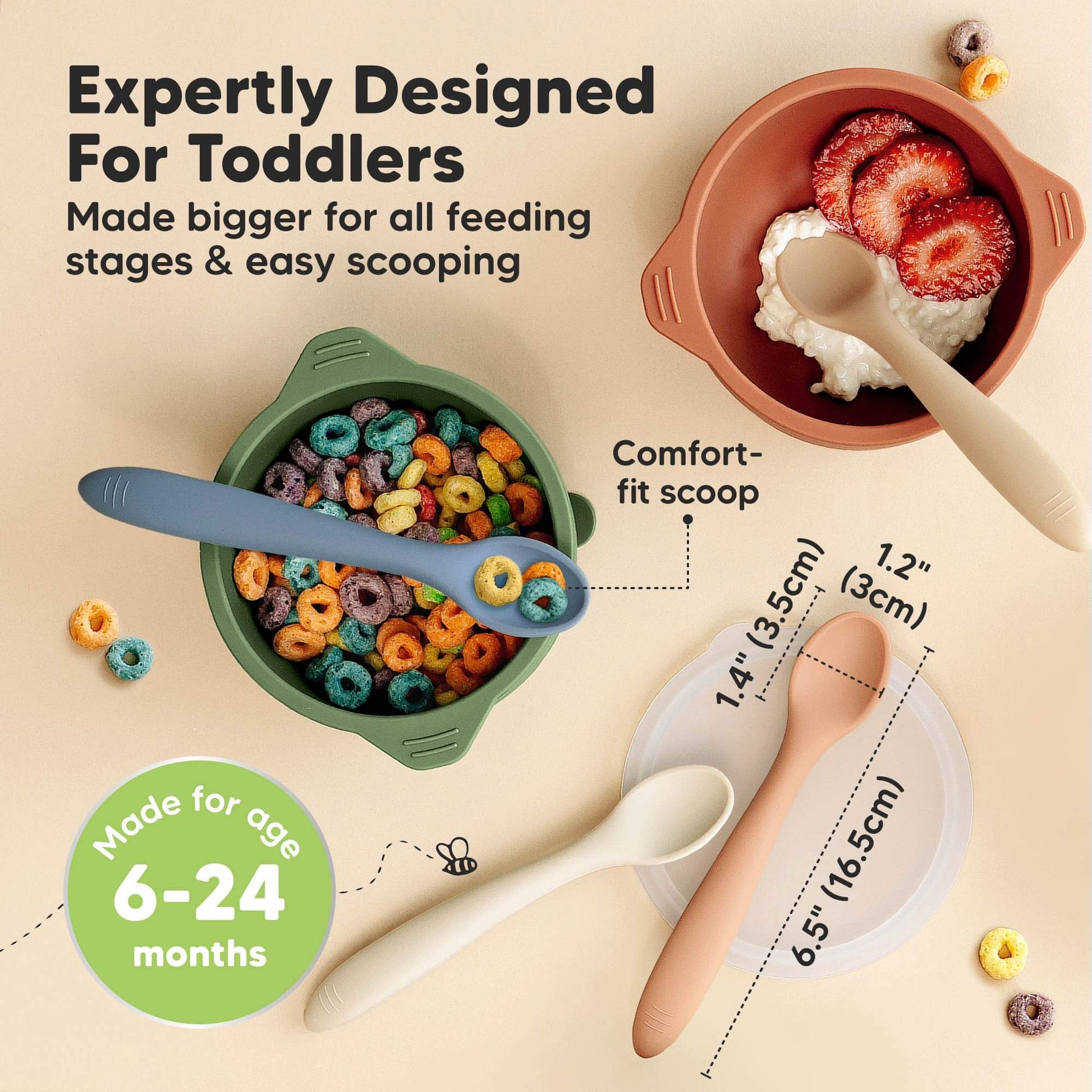 Expertly Designed For Toddlers, made bigger for all feeding stages and easy scooping, comfort fit scoop, suitable for 6–24 months, measures about 6.5 in (16.5 cm). 30848644448442
