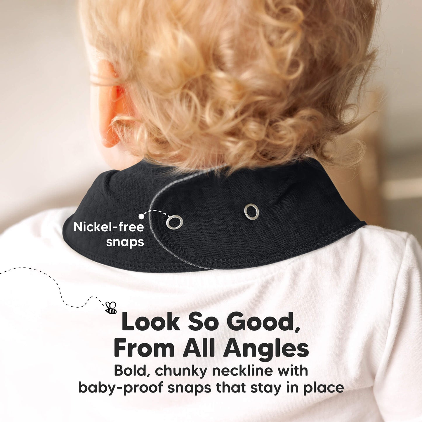 Look So Good From All Angles with bold, chunky neckline and baby-proof snaps that stay in place.
 28971244126394