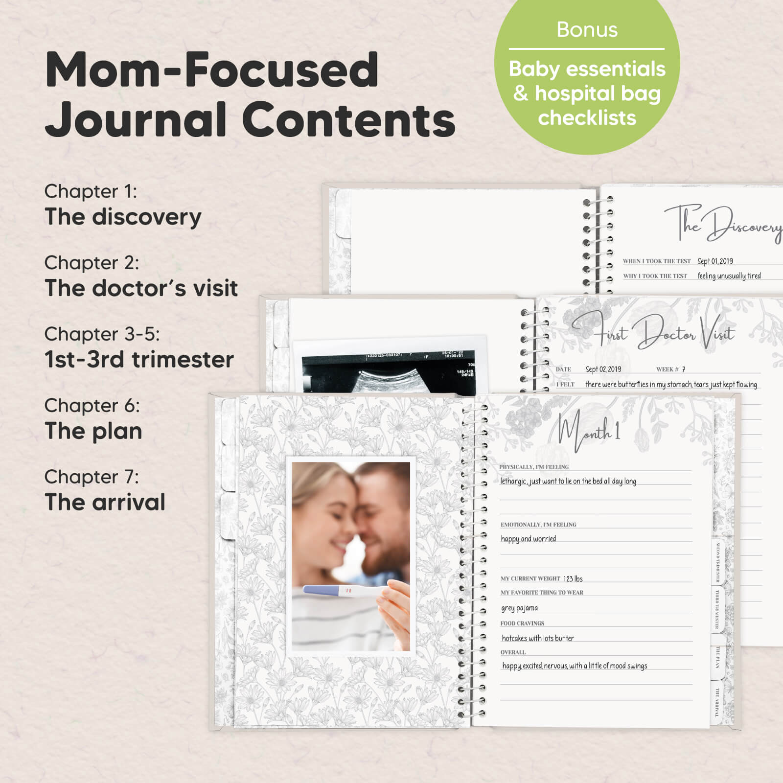 Mom-Focused Journal Contents
Bonus: Baby essentials & hospital bag checklists. Chapter 1: The discovery. Chapter 2: The doctor’s visit. Chapter 3–5: 1st–3rd trimester. Chapter 6: The plan. Chapter 7: The arrival. 27255713628346