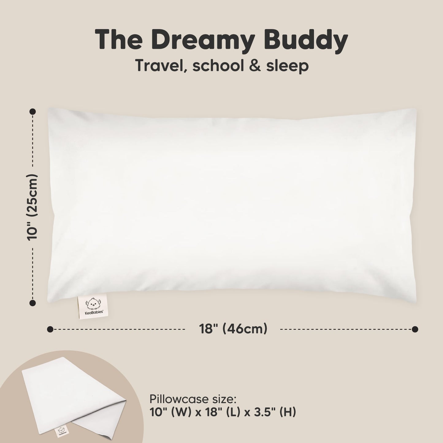 The Dreamy Buddy, Travel, school & sleep,  Size at 10 inches by 18 inches or 25cm by 46cm. Pillowcase size:
10" (W) x 18" (L) x 3.5" (H) 27619337633978