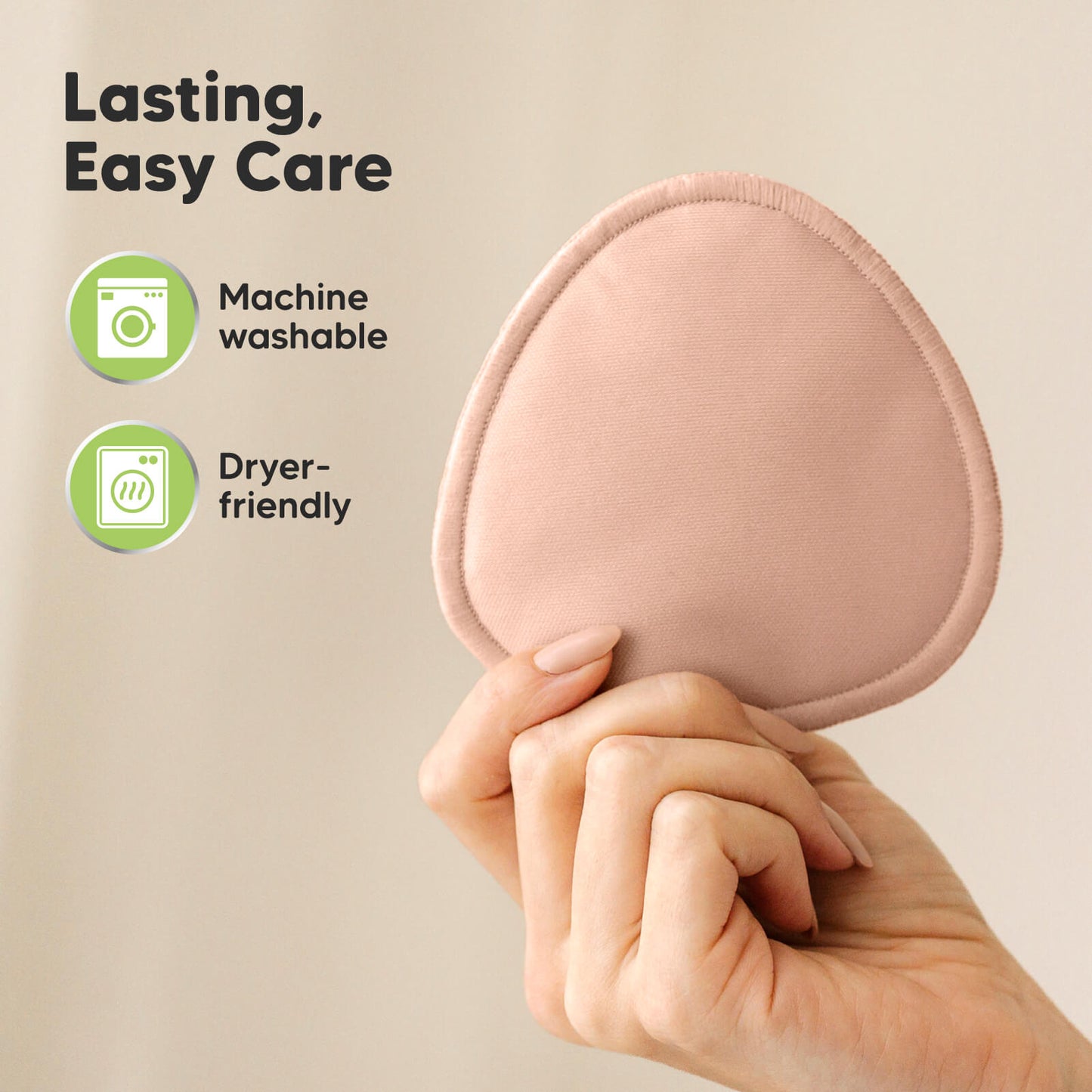 Lasting, Easy Care — Machine washable; dryer-friendly
 27347457999034