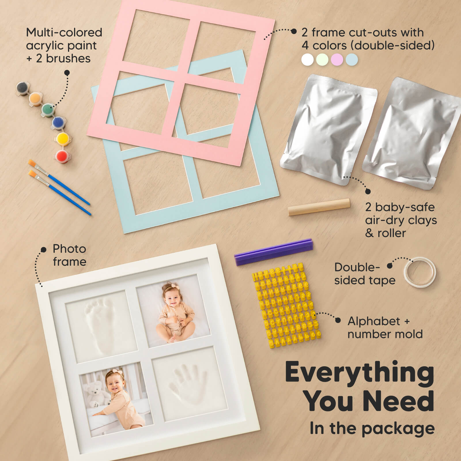 Everything You Need: Multi-colored acrylic paint, 2 brushes, 2 frame cut-outs with 4 colors (double-sided), 2 baby-safe air-dry clays & roller, Photo frame, Double-sided tape, Alphabet & number mold
 27601618075834