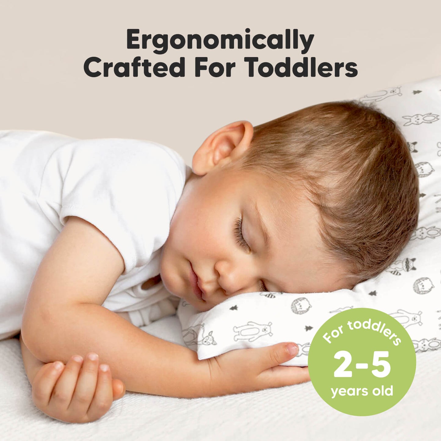 Ergonomically shaped and sized for toddlers
For toddlers 2–5 years old 26524481749178