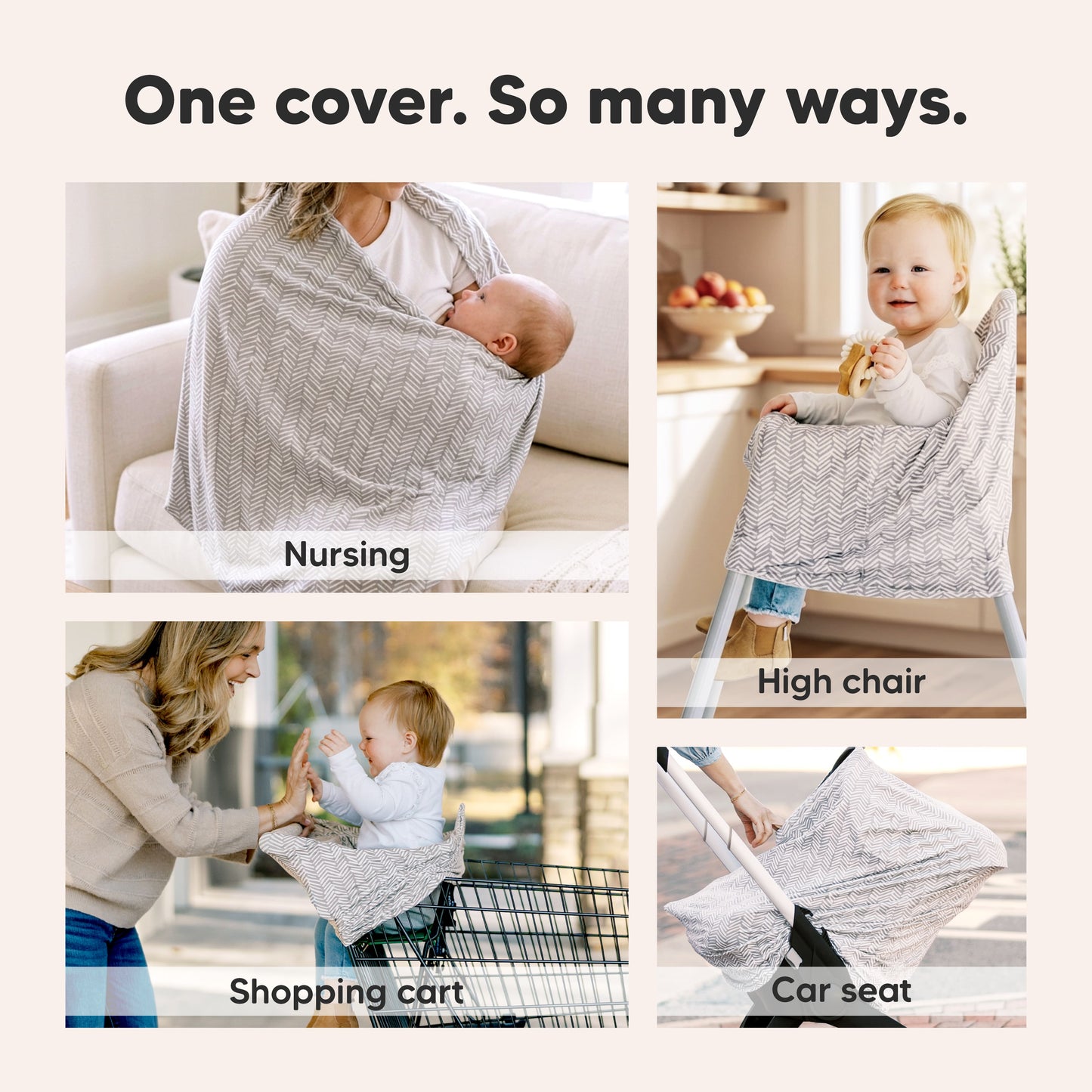 One cover. So many ways. Nursing,
High chair, Shopping cart, Car seat 33660034613434